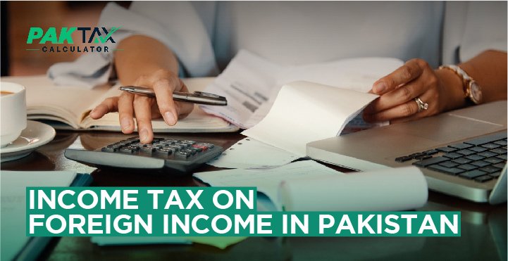 Income tax on foreign income in Pakistan