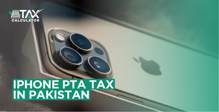 iPhone PTA Tax in Pakistan – 2025